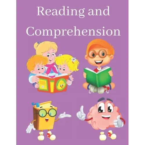 Reading and Comprehension: Improvement of Reading, Workbook for Classroom and Home