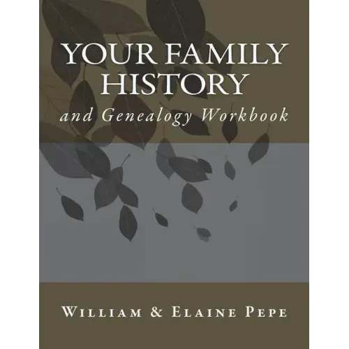 Your Family History and Genealogy Workbook
