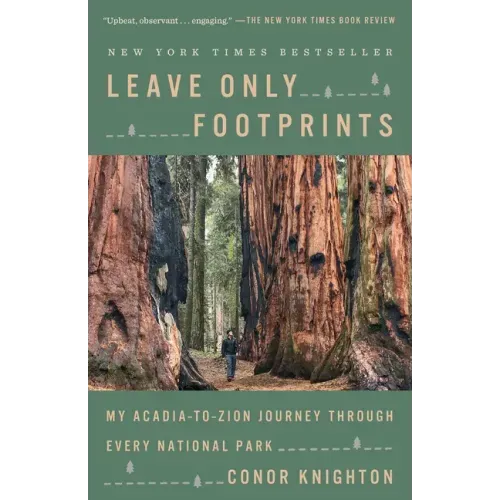 Leave Only Footprints: My Acadia-To-Zion Journey Through Every National Park