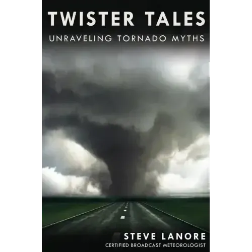 Twister Tales: Unraveling Tornado Myths
