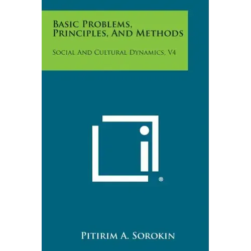 Basic Problems, Principles, and Methods: Social and Cultural Dynamics, V4