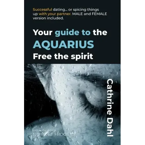 Aquarius - No More Frogs: Successful Dating