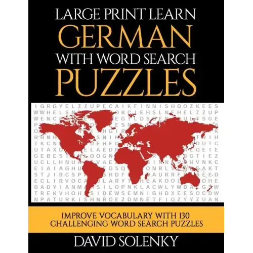 Large Print Learn German with Word Search Puzzles: Learn German Language Vocabulary with Challenging Word Search Puzzles