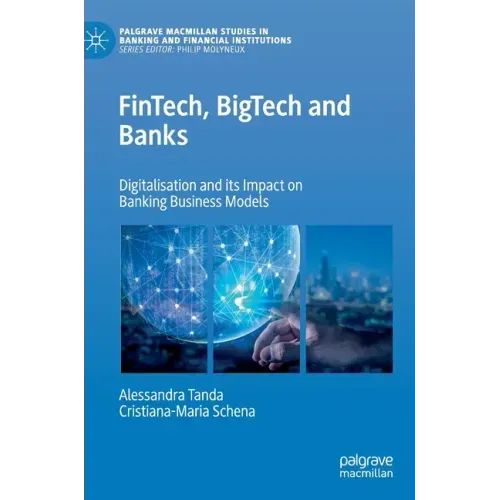 Fintech, Bigtech and Banks: Digitalisation and Its Impact on Banking Business Models