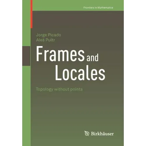 Frames and Locales: Topology Without Points