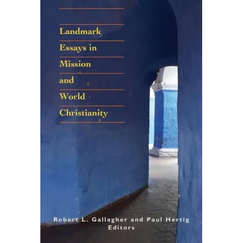 Landmark Essays in Mission and World Christianity