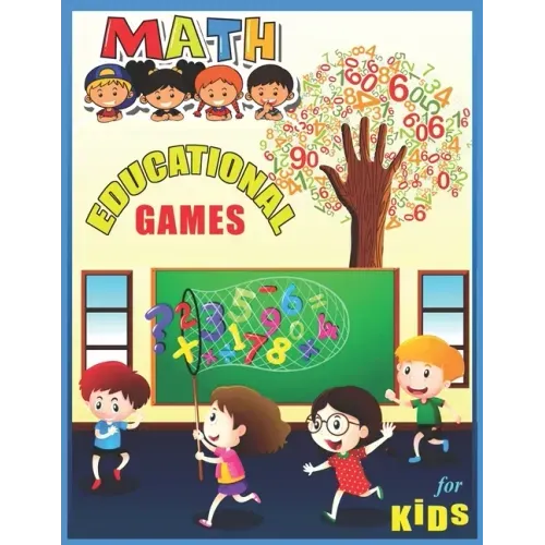 Math Educational Games For Kids: A big children's math educational work and math games coloring book for kids between 4-10 years old