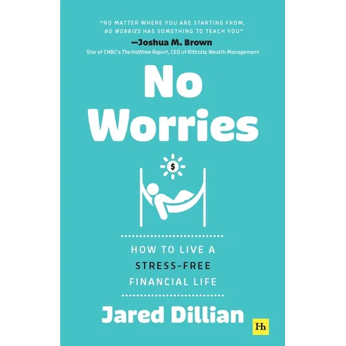 No Worries: How to Live a Stress-Free Financial Life