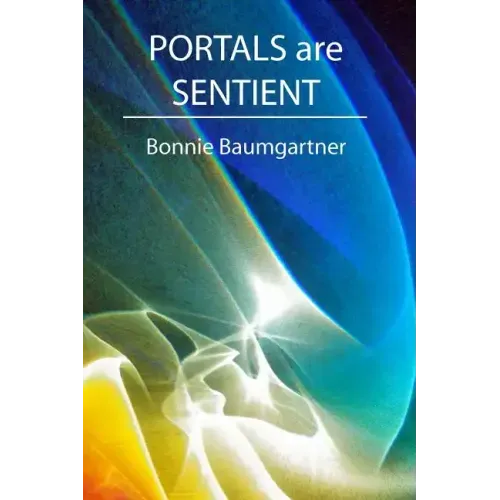PORTALS are SENTIENT