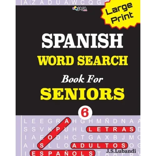 Large Print SPANISH WORD SEARCH Book For SENIORS; VOL.6