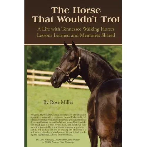 The Horse That Wouldn't Trot: A Life with Tennessee Walking Horses Lessons Learned and Memories Shared