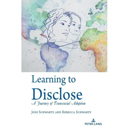 Learning to Disclose: A Journey of Transracial Adoption