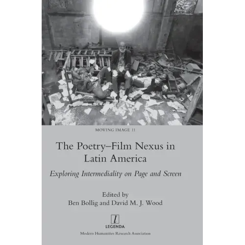 The Poetry-Film Nexus in Latin America: Exploring Intermediality on Page and Screen