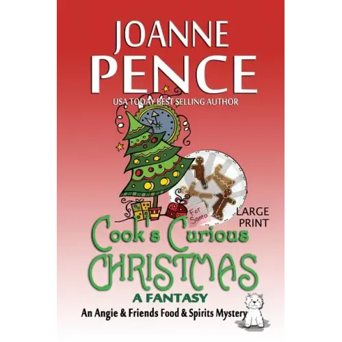 Cook's Curious Christmas - A Fantasy [Large Print]: An Angie & Friends Food & Spirits Mystery