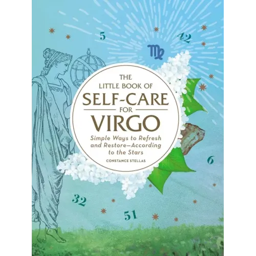 The Little Book of Self-Care for Virgo: Simple Ways to Refresh and Restore--According to the Stars