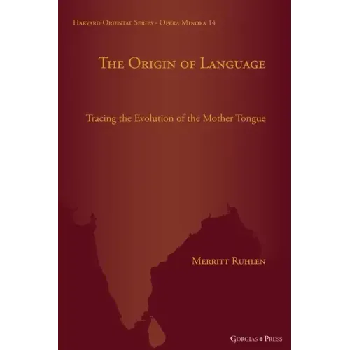 The Origin of Language: Tracing the Evolution of the Mother Tongue