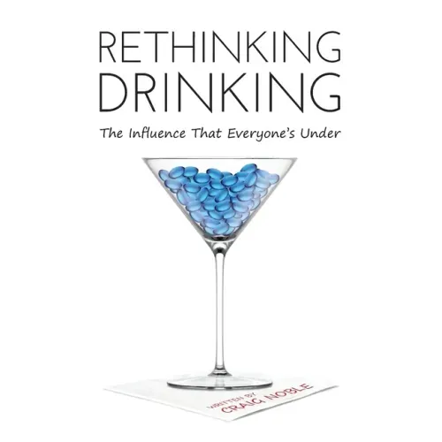 Rethinking Drinking: The Influence That Everyone's Under