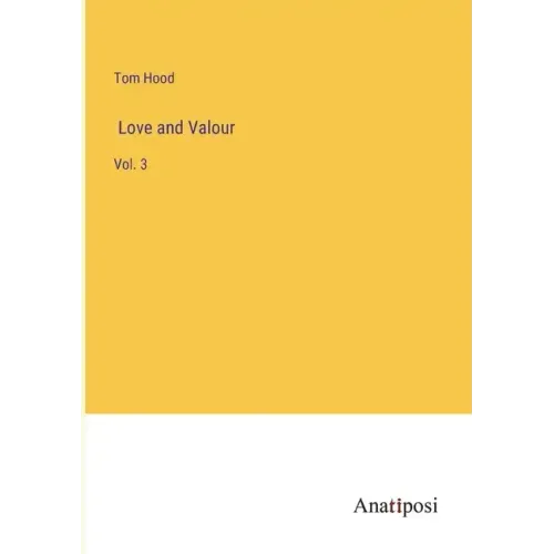 Love and Valour: Vol. 3