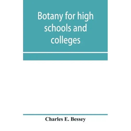 Botany for high schools and colleges
