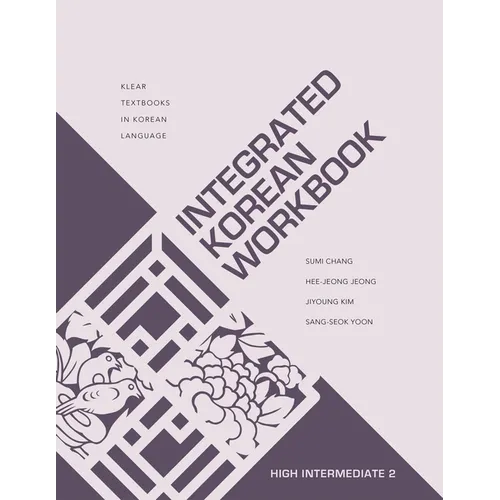Integrated Korean Workbook: High Intermediate 2