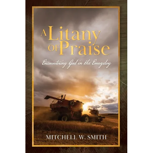 A Litany of Praise: Encountering God in the Everyday