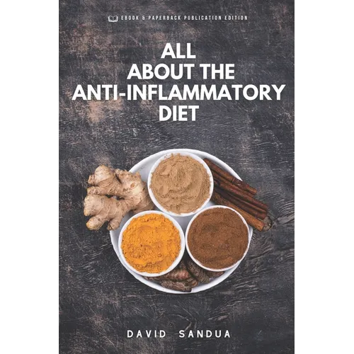 All about the Anti-Inflammatory Diet