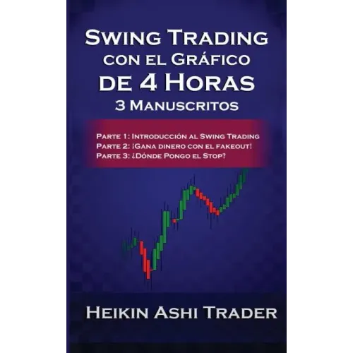 Swing Trading Usando el Gráfico de 4 Horas: 3 Manuscritos