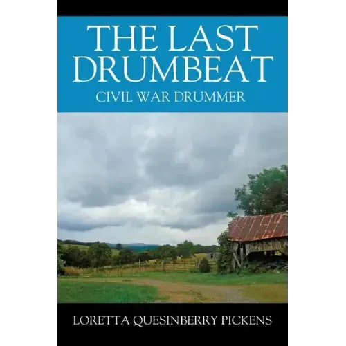 The Last Drumbeat: Civil War Drummer