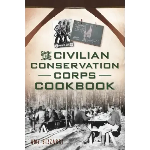 The Civilian Conservation Corps Cookbook