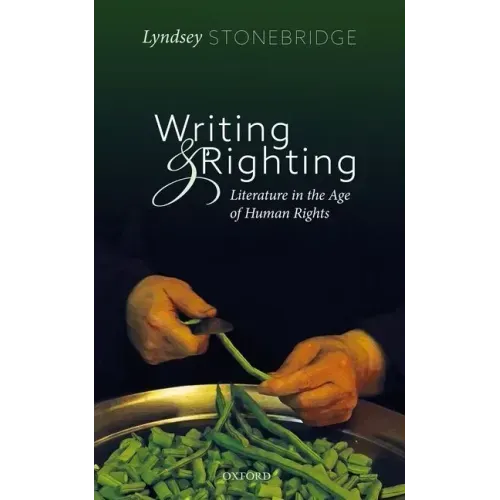 Writing and Righting: Literature in the Age of Human Rights