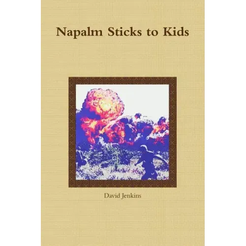 Napalm Sticks to Kids