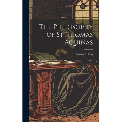 The Philosophy of St. Thomas Aquinas
