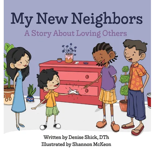My New Neighbors: A Story About Loving Others