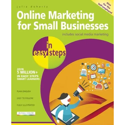 Online Marketing for Small Businesses in Easy Steps: Includes Social Network Marketing