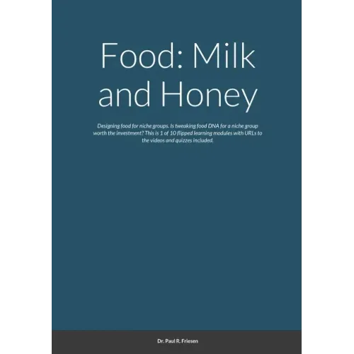 Food: Milk and Honey: Designing food for niche groups. Is tweaking food DNA for a niche group worth the investment? This is
