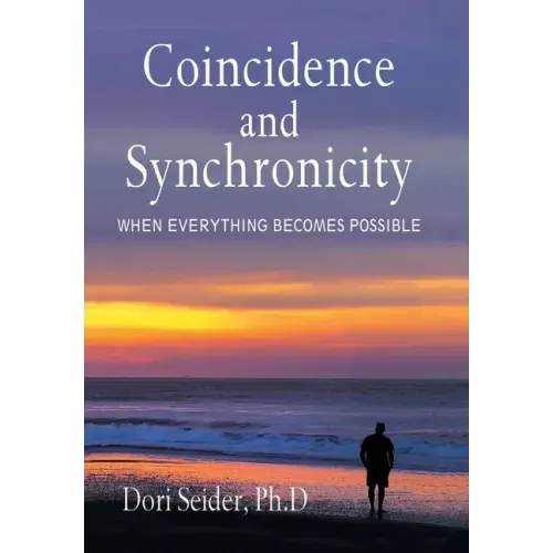 Coincidence and Synchronicity: When Everything Becomes Possible