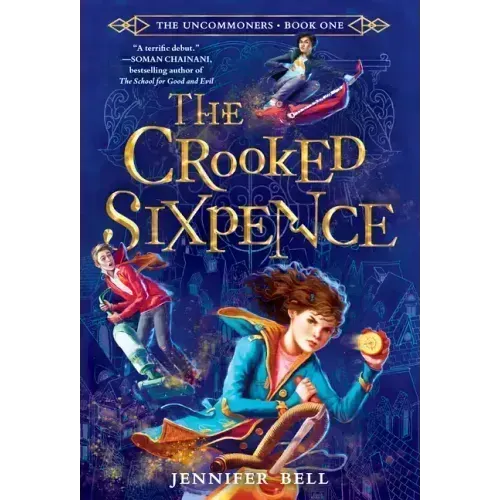 The Uncommoners #1: The Crooked Sixpence