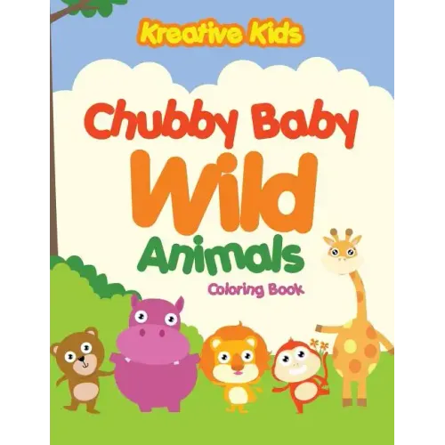 Chubby Baby Wild Animals Coloring Book