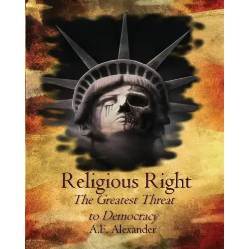 Religious Right: The Greatest Threat to Democracy