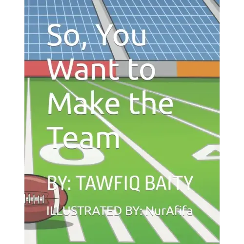So, You Want to Make the Team