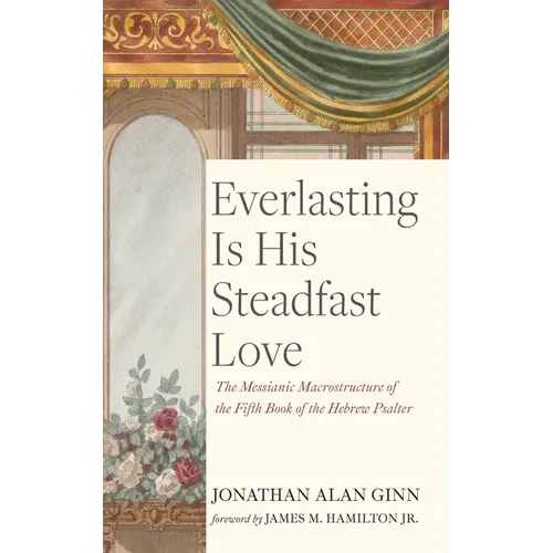 Everlasting Is His Steadfast Love