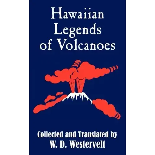 Hawaiian Legends of Volcanoes