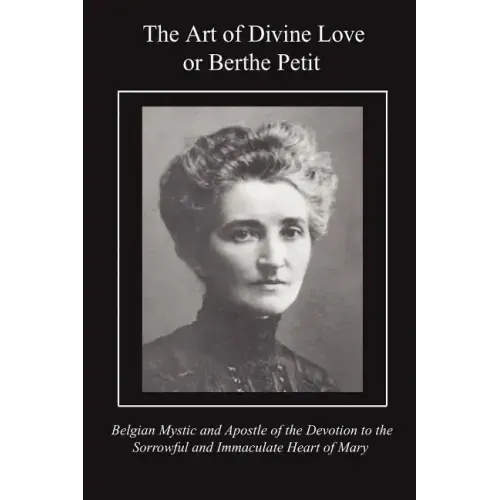 The Art of Divine Love or Berthe Petit