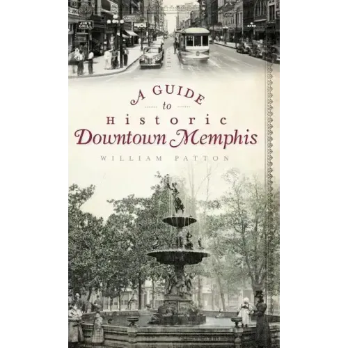 A Guide to Historic Downtown Memphis