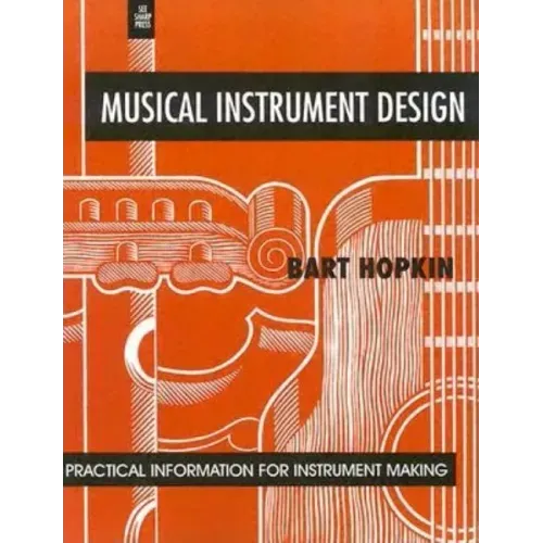 Musical Instrument Design: Practical Information for Instrument Making