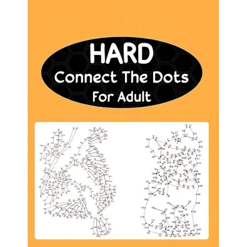Hard Connect The Dots For Adult: Extreme Dot to Dot Puzzle Challenge