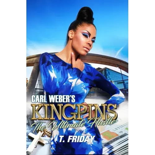 Carl Weber's Kingpins: The Ultimate Hustle