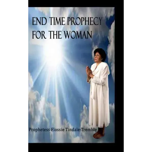 End Times Prophecy for The Woman