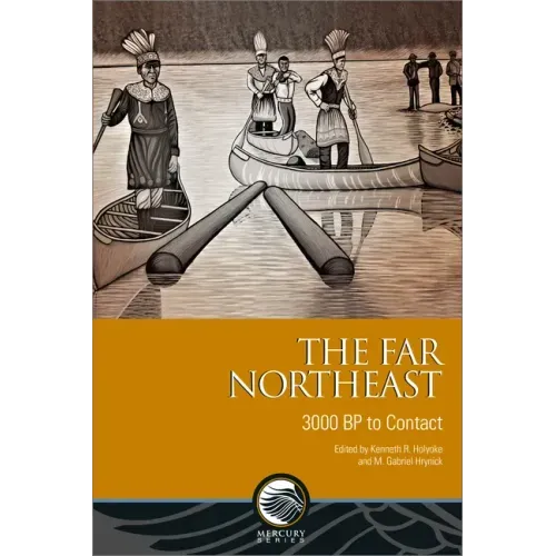 The Far Northeast: 3000 BP to Contact