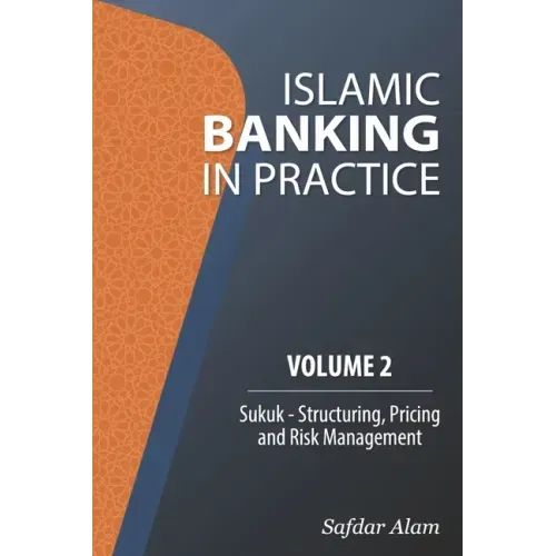 Islamic Banking in Practice, Volume 2: Sukuk